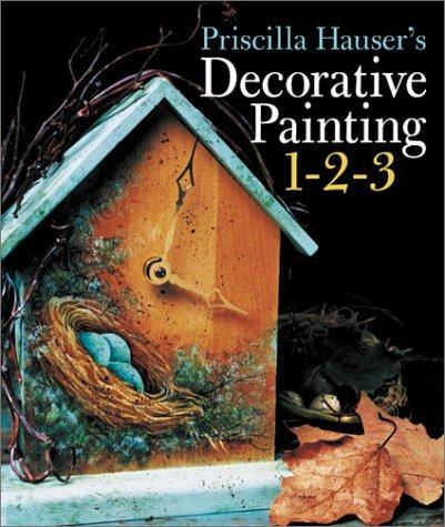 Cover for Priscilla Hauser's Decorative Painting 1-2-3