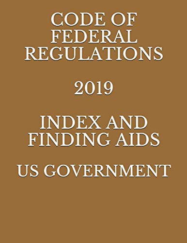 Cover for CODE OF FEDERAL REGULATIONS 2019 INDEX AND FINDING AIDS