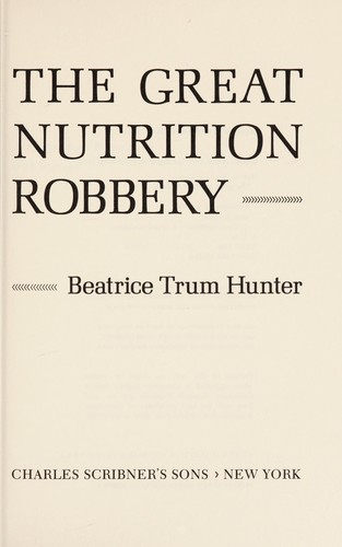 Cover for The great nutrition robbery