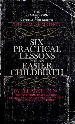 Cover for Six practical lessons for an easier childbirth