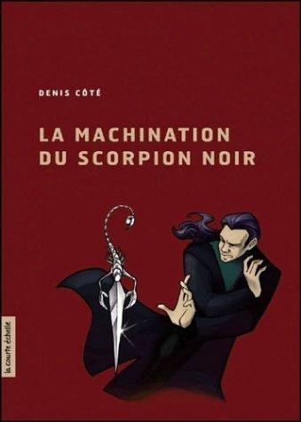 Cover for La Machination Du Scorpion Noir