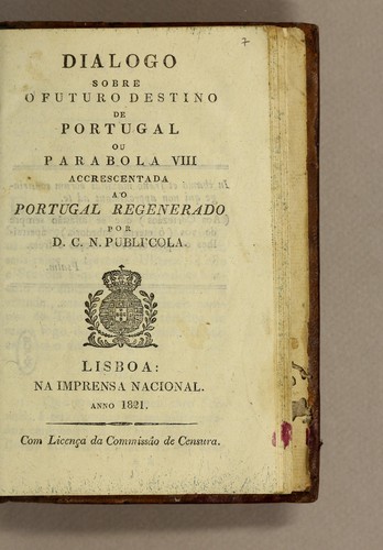 Cover for Dialogo sobre o futuro destino de Portugal ou Parabola VIII accrescentada ao Portugal regenerado
