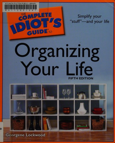 Cover for The complete idiot's guide to organizing your life