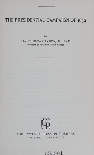 Cover for The presidential campaign of 1832.