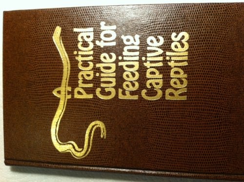 Cover for A practical guide for feeding captive reptiles