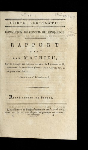 Cover for Rapport fait par Mathieu, sur le message des Consuls en date du 8 frimaire an 8, contenant la proposition formelle d'un nouveau tarif de la poste aux lettres