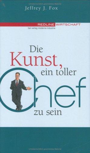 Cover for Die Kunst, ein toller Chef zu sein.