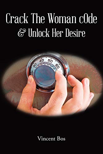 Cover for Crack The Woman cOde - & Unlock Her Desire