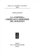 Cover for La " cortesia" chiericale e borghese nel duecento