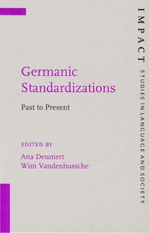 Cover for Germanic Standardizations: Past to Present (Impact: Studies in Language and Society)