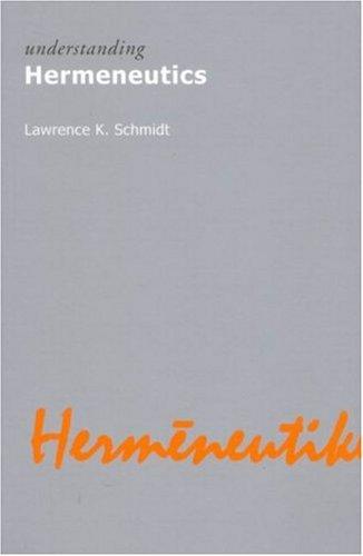 Cover for Understanding Hermeneutics (Understanding Movements in Modern Thought)