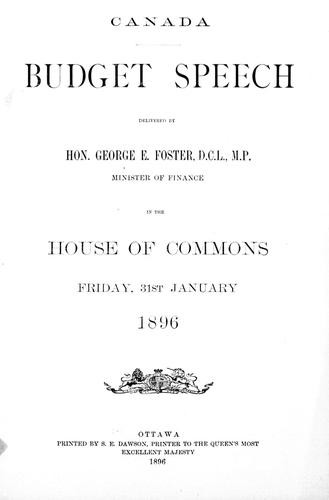 Cover for Budget speech delivered by Hon. George E. Foster, D.C.L., M.P., minister of Finance, in the House of Commons, Friday, 31st January, 1896