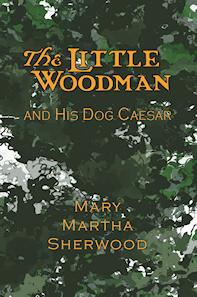Cover for The Little Woodman and His Dog Caesar