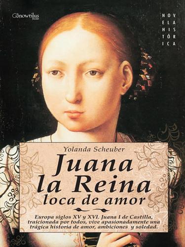 Cover for Juana la Reina, loca de amor