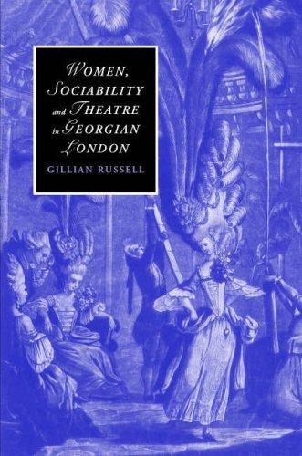 Cover for Women, Sociability and Theatre in Georgian London (Cambridge Studies in Romanticism)