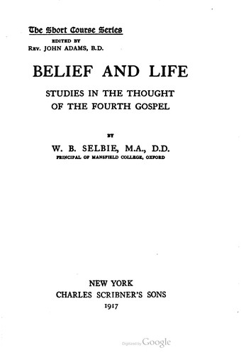 Cover for Belief and life : studies in the thought of the fourth Gospel