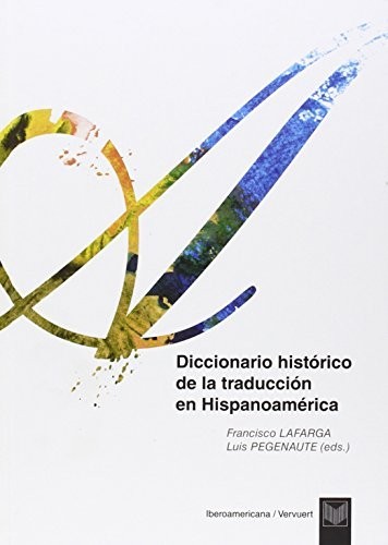 Cover for Diccionario histórico de la traducción en Hispanoamérica