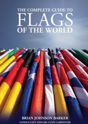 Cover for The Complete Guide To Flags Of The World
