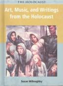 Cover for Art, Music, and Writings of the Holocaust (Holocaust (Chicago, Ill.).)