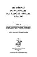 Cover for Les préfaces du Dictionnaire de l'Académie française, 1694-1992 / textes, introductions et notes présentés par Suzan Baddeley ... [et al.] ; sous la direction de Bernard Quemada.