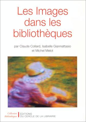 Cover for Les images dans les bibliothèques