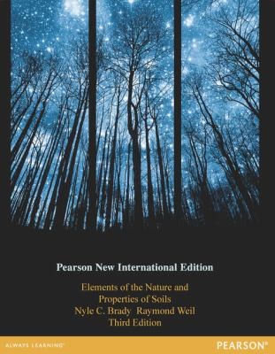Cover for Elements Of The Nature And Properties Of Soils Pearson New International Edition