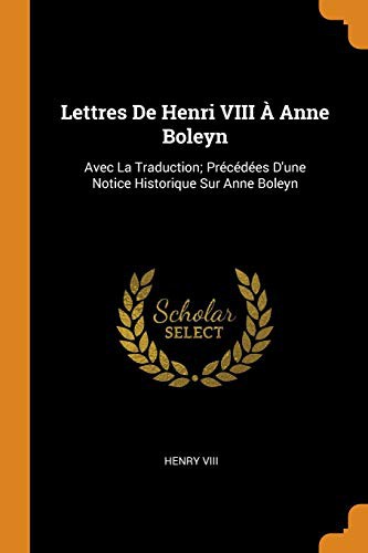 Cover for Lettres De Henri VIII À Anne Boleyn