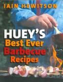 Cover for Huey's Best Ever Barbecue Recipes