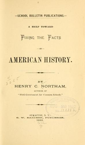 Cover for A help toward fixing the facts of American history.