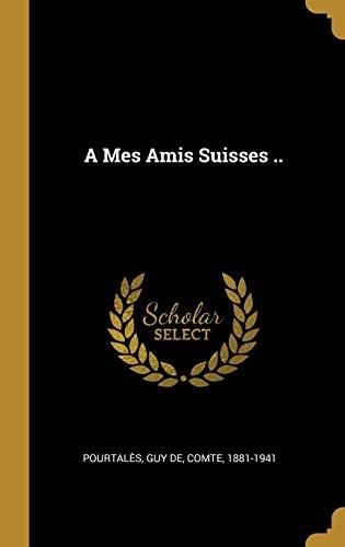 Cover for Mes Amis Suisses . .