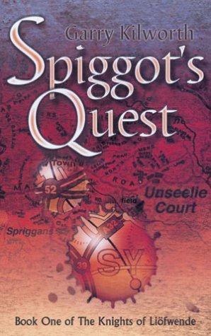 Cover for Spiggot's Quest (The Knights of Liofwende)