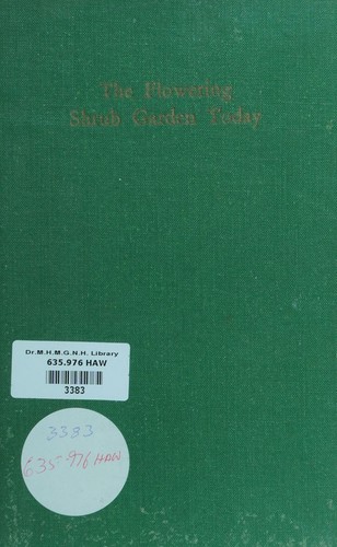 Cover for The flowering shrub garden today.