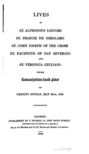 Cover for The lives of St. Alphonsus Liguori, St. Francis de Girolamo, St. John Joseph of the Cross, St. Pacificus of San Severino, and St. Veronica Guiliani