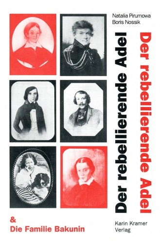 Cover for Der rebellierende Adel und die Familie Bakunin