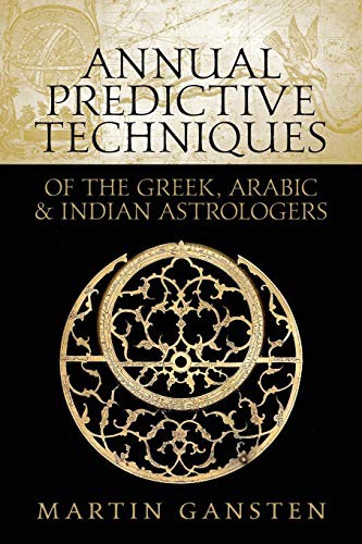 Cover for Annual Predictive Techniques of the Greek, Arabic and Indian Astrologers