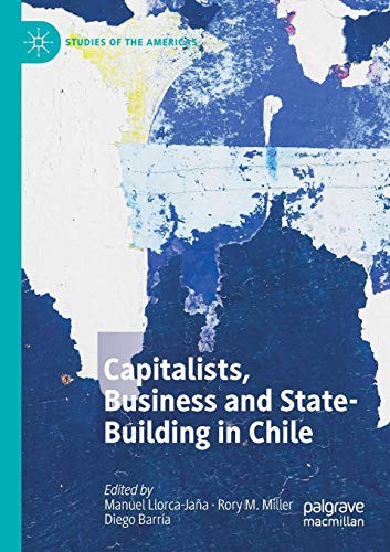 Cover for Capitalists, Business and State-Building in Chile