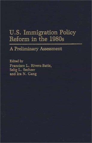 Cover for U.S. immigration policy reform in the 1980s
