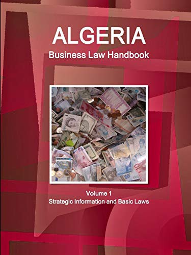 Cover for Algeria Business Law Handbook Volume 1 Strategic Information and Basic Laws