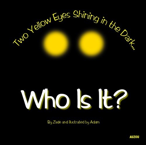 Cover for Who Is It?: Two Yellow Eyes Shining in the Dark