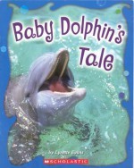 Cover for Baby Dolphin's Tale