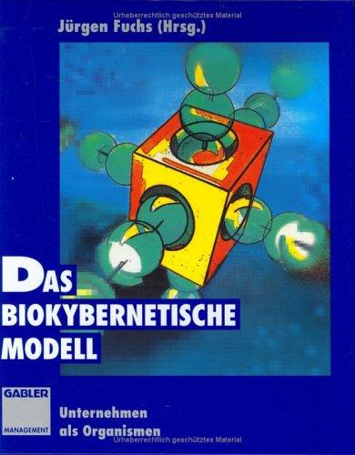 Cover for Das biokybernetische Modell Unternehmen als Organismen