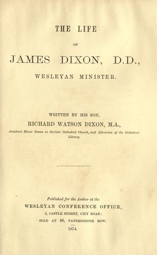 Cover for The life of James Dixon, D.D., Wesleyan minister