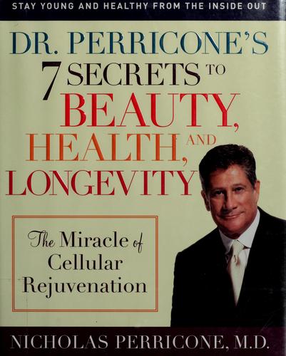 Cover for Dr. Perricone's 7 Secrets to Beauty, Health, and Longevity