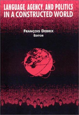 Cover for Language, Agency, and Politics in a Constructed World (International Relations in a Consturcted World)