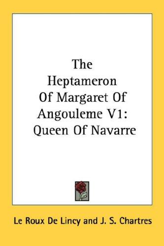 Cover for The Heptameron Of Margaret Of Angouleme V1