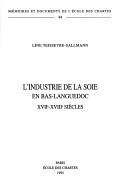 Cover for L' industrie de la soie en Bas-Languedoc