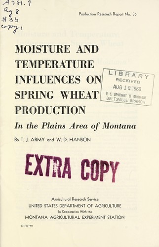 Cover for Moisture and temperature influences on spring wheat production in the plains area of Montana
