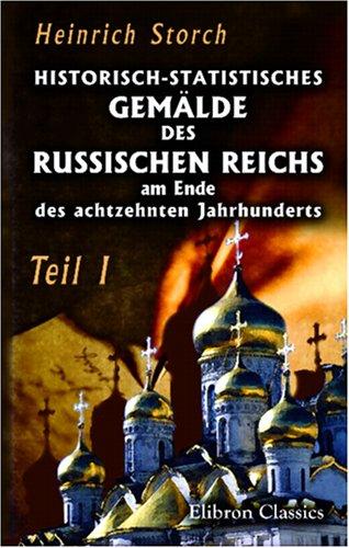 Cover for Historisch-statistisches Gemälde des Russischen Reichs am Ende des achtzehnten Jahrhunderts