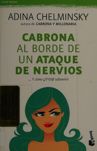 Cover for Cabrona al borde de un ataque de nervios-- y cómo C̜/!^&@ sobrevivir