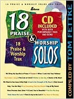 Cover for 18 Praise and Worship Solos: CD included, with both performance trax and demo for Medium and High Voice